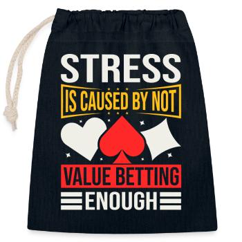 Stress Is Caused By Not Value Betting Enough - Verschließbarer Geschenkbeutel aus Baumwolle (25x30cm) - Navy - Vorne