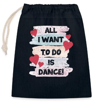 Je veux juste danser Hip Hop HipHop Danseur - Sac cadeau en coton avec cordon (25 x 30 cm) - bleu marine - Devant