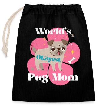 World s Okayest Pug Mom Mops Mama Geschenk - Verschließbarer Geschenkbeutel aus Baumwolle (25x30cm) - Schwarz - Vorne