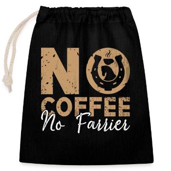 Farrier No Coffee No Metalworking Coffee Lover - Closable cotton gift bag (25x30cm) - black - Front