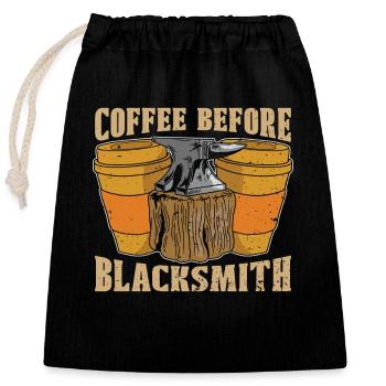 Blacksmithing Coffee Before Forging Coffee Lover - Closable cotton gift bag (25x30cm) - black - Front