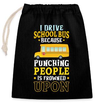 Funny School Bus Driver Appreciation anniversary - Verschließbarer Geschenkbeutel aus Baumwolle (25x30cm) - Schwarz - Vorne