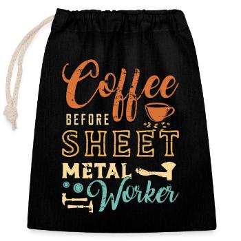Sheet Metal Worker Coffee Fabricator Coffee Lover - Closable cotton gift bag (25x30cm) - black - Front