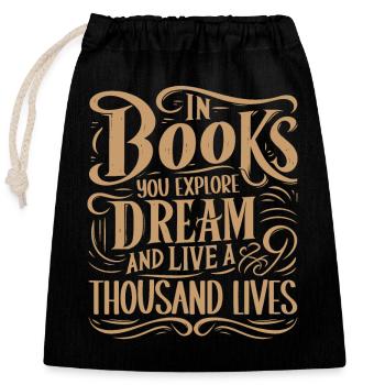 In Books You Explore Bücherwurm Spruch Bekleidung - Verschließbarer Geschenkbeutel aus Baumwolle (25x30cm) - Schwarz - Vorne