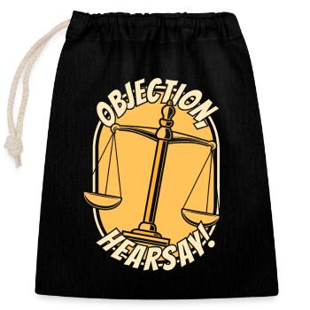 Objection Hearsay Attorney General Legal Counsel - Closable cotton gift bag (25x30cm) - black - Front