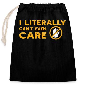 I Literally Cant Even Care - Closable cotton gift bag (25x30cm) - black - Front