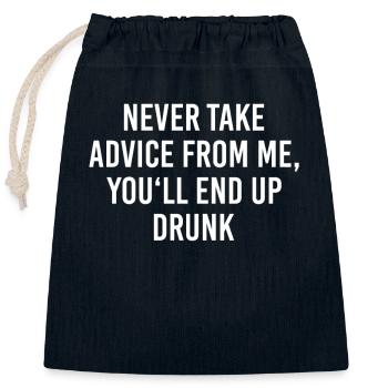 Never Take Advice From Me End Up Drunk - Verschließbarer Geschenkbeutel aus Baumwolle (25x30cm) - Navy - Vorne