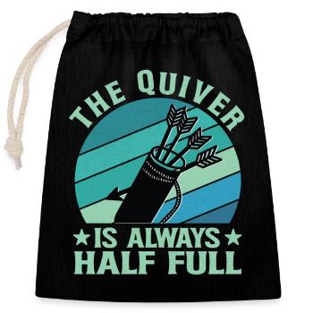 Funny Archery Saying - Quiver is full - Closable cotton gift bag (25x30cm) - black - Front