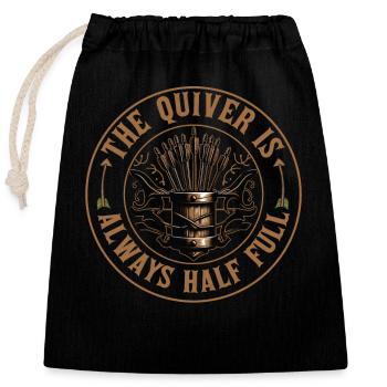 Funny Archery Saying - Quiver is full - Closable cotton gift bag (25x30cm) - black - Front