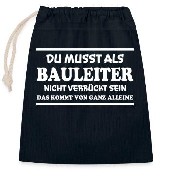 Bauleiter Spruch Baustelle Fun Bauleiter Geschenk - Verschließbarer Geschenkbeutel aus Baumwolle (25x30cm) - Navy - Vorne