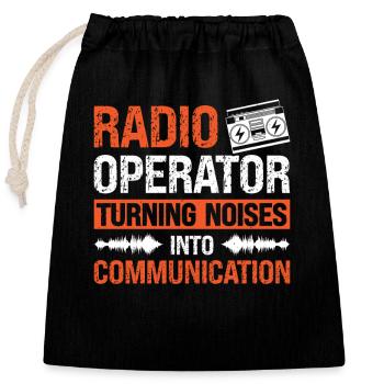 Radio Operator Turning Noises Communication - Closable cotton gift bag (25x30cm) - black - Front