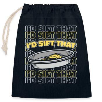 I'd Sift That Prospecting Placer Mining Miner - Closable cotton gift bag (25x30cm) - navy - Front