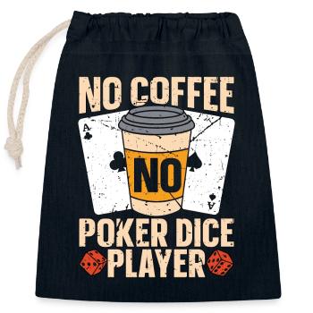 Joueur de dés de poker Pas de café Pas de dés Amateur de café - Sac cadeau en coton avec cordon (25 x 30 cm) - bleu marine - Devant