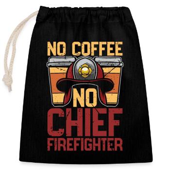 Chief Firefighter No Coffee Fireman Coffee Lover - Closable cotton gift bag (25x30cm) - black - Front