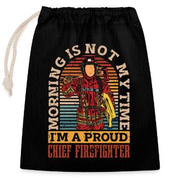 Chief Firefighter Morning Is Not My Time Fireman - Closable cotton gift bag (25x30cm) - black - Front