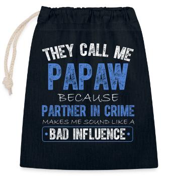 They Call Me Papaw Because Partner In Crime - Closable cotton gift bag (25x30cm) - navy - Front