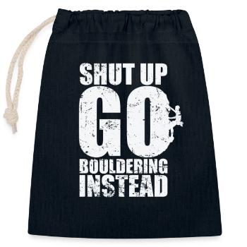 Shut up go Bouldering instead - Verschließbarer Geschenkbeutel aus Baumwolle (25x30cm) - Navy - Vorne