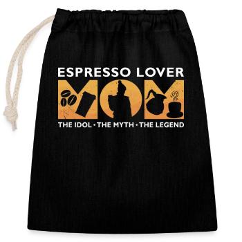 Espresso Lover Mom The Idol The Myth Coffee Lover - Verschließbarer Geschenkbeutel aus Baumwolle (25x30cm) - Schwarz - Vorne