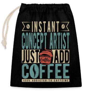 Instant-Konzeptkünstler Fügen Sie einfach Kaffee hinzu - Verschließbarer Geschenkbeutel aus Baumwolle (25x30cm) - Schwarz - Vorne