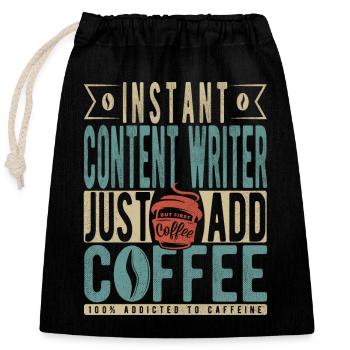 Rédacteur de contenu instantané Il suffit d’ajouter du café - Sac cadeau en coton avec cordon (25 x 30 cm) - noir - Devant