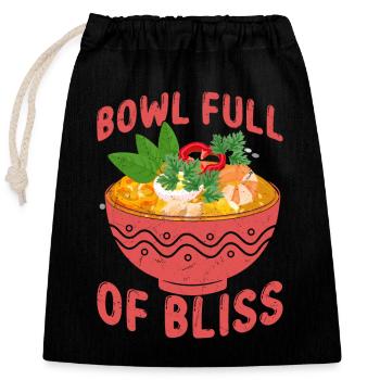Bowl Full of Bliss Soup Bowl Meal Food - Closable cotton gift bag (25x30cm) - black - Front