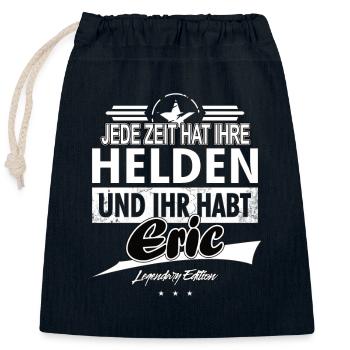 Chaque époque a ses héros Vous avez Eric - Sac cadeau en coton avec cordon (25 x 30 cm) - bleu marine - Devant