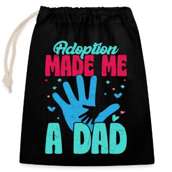 Adoption Made Me A Dad Stepfather Family - Closable cotton gift bag (25x30cm) - black - Front