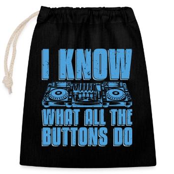 Disc Jockey I Know What All The Buttons DJ Music - Verschließbarer Geschenkbeutel aus Baumwolle (25x30cm) - Schwarz - Vorne