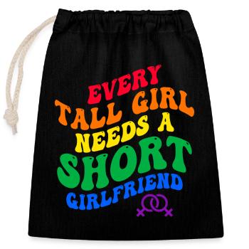 Every Tall Girl Needs A Short Girlfriend - Closable cotton gift bag (25x30cm) - black - Front
