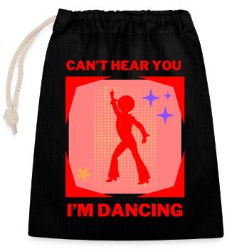 Can't Hear You I'm Dancing Retro Vintage - Closable cotton gift bag (25x30cm) - black - Front