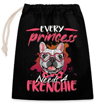 Every Princess Needs A Frenchie French Bulldog Dog - Verschließbarer Geschenkbeutel aus Baumwolle (25x30cm) - Schwarz - Vorne