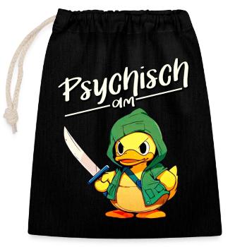 Psychisch am Ente - Lustiger Enten Spass - Verschließbarer Geschenkbeutel aus Baumwolle (25x30cm) - Schwarz - Vorne