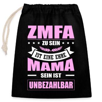 ZMFA Zu Sein Eine Ehre Mama Sein Unbezahlbar - Verschließbarer Geschenkbeutel aus Baumwolle (25x30cm) - Schwarz - Vorne