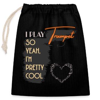 I Play Trumpet So Yeah I'm Pretty Cool - Closable cotton gift bag (25x30cm) - black - Front