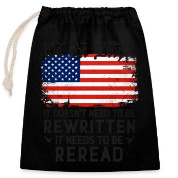 Patriot US Flag Constitution of the USA Needs To - Closable cotton gift bag (25x30cm) - black - Front