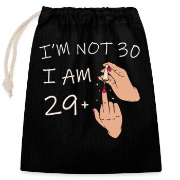 Im Not 30, I Am 29 Plus 1 Middle Finger, 30th - Closable cotton gift bag (25x30cm) - black - Front