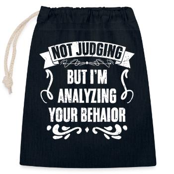 Not Judging But I'm Analyzing Your Behavior Funny - Closable cotton gift bag (25x30cm) - navy - Front