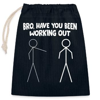 Bro Have You Been Working Out - Funny Stick - Closable cotton gift bag (25x30cm) - navy - Front