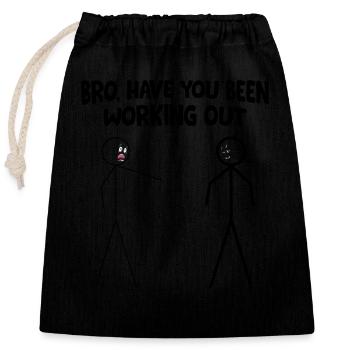Bro Have You Been Working Out Funny Gym Stick - Closable cotton gift bag (25x30cm) - black - Front
