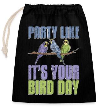 Perruche Faites la fête comme si c’était votre jour d’oiseau amoureux des animaux - Sac cadeau en coton avec cordon (25 x 30 cm) - noir - Devant
