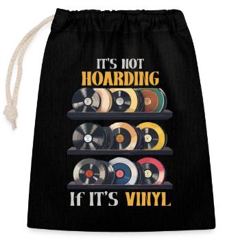 It's Not Hoarding If It's Vinyl Collectible - Closable cotton gift bag (25x30cm) - black - Front