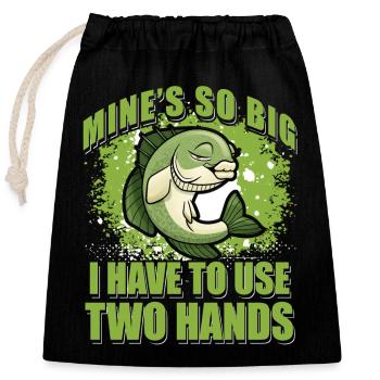 Mine's so big I have to use two hands - Closable cotton gift bag (25x30cm) - black - Front