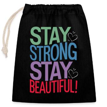 Stay Strong Stay Beautiful Motif - Closable cotton gift bag (25x30cm) - black - Front