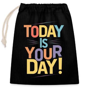 Today is your day - pure motivation - Closable cotton gift bag (25x30cm) - black - Front