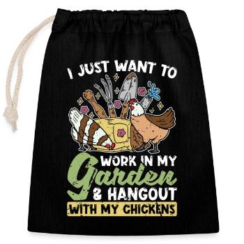 Gardener I Just Want To Work In My Home Garden - Closable cotton gift bag (25x30cm) - black - Front