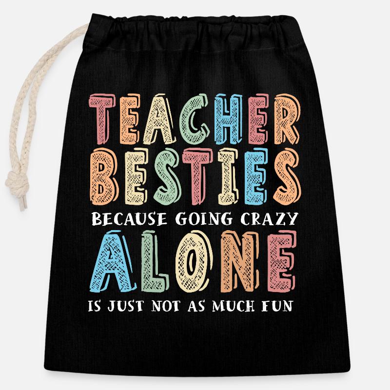 Teacher Besties Because Going Crazy - Closable cotton gift bag (25x30cm) - black