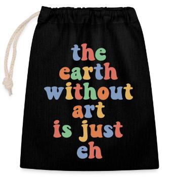 La terre sans art n’est que eh art peintre artiste - Sac cadeau en coton avec cordon (25 x 30 cm) - noir - Devant
