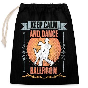 Keep Calm And Dance Retro Ballroom Dancing A - Closable cotton gift bag (25x30cm) - black - Front