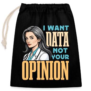 School Psych I Want Data Not Your Opinion Teacher - Verschließbarer Geschenkbeutel aus Baumwolle (25x30cm) - Schwarz - Vorne