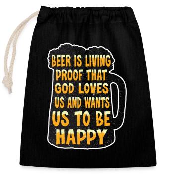 Bier Ist Der Beweis Dass Gott Uns Liebt Und Will, - Verschließbarer Geschenkbeutel aus Baumwolle (25x30cm) - Schwarz - Vorne